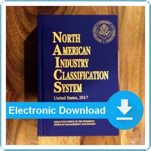 The U.S. NAICS Manual - Electronic File is available as a 2017 hardcover book with a blue cover and an "Electronic Download" label, featuring a downward arrow icon.