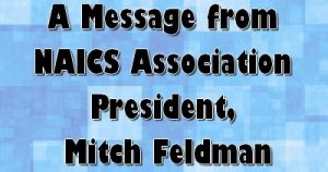 Text on a blue background reads: "A Message from NAICS Association President, Mitch Feldman".