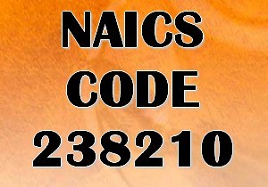 NAICS CODE 238210