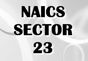 NAICS SECTOR 23