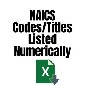 NAICS Codes/Titles Listed Numerically text above an icon of a Microsoft Excel file with a download arrow.